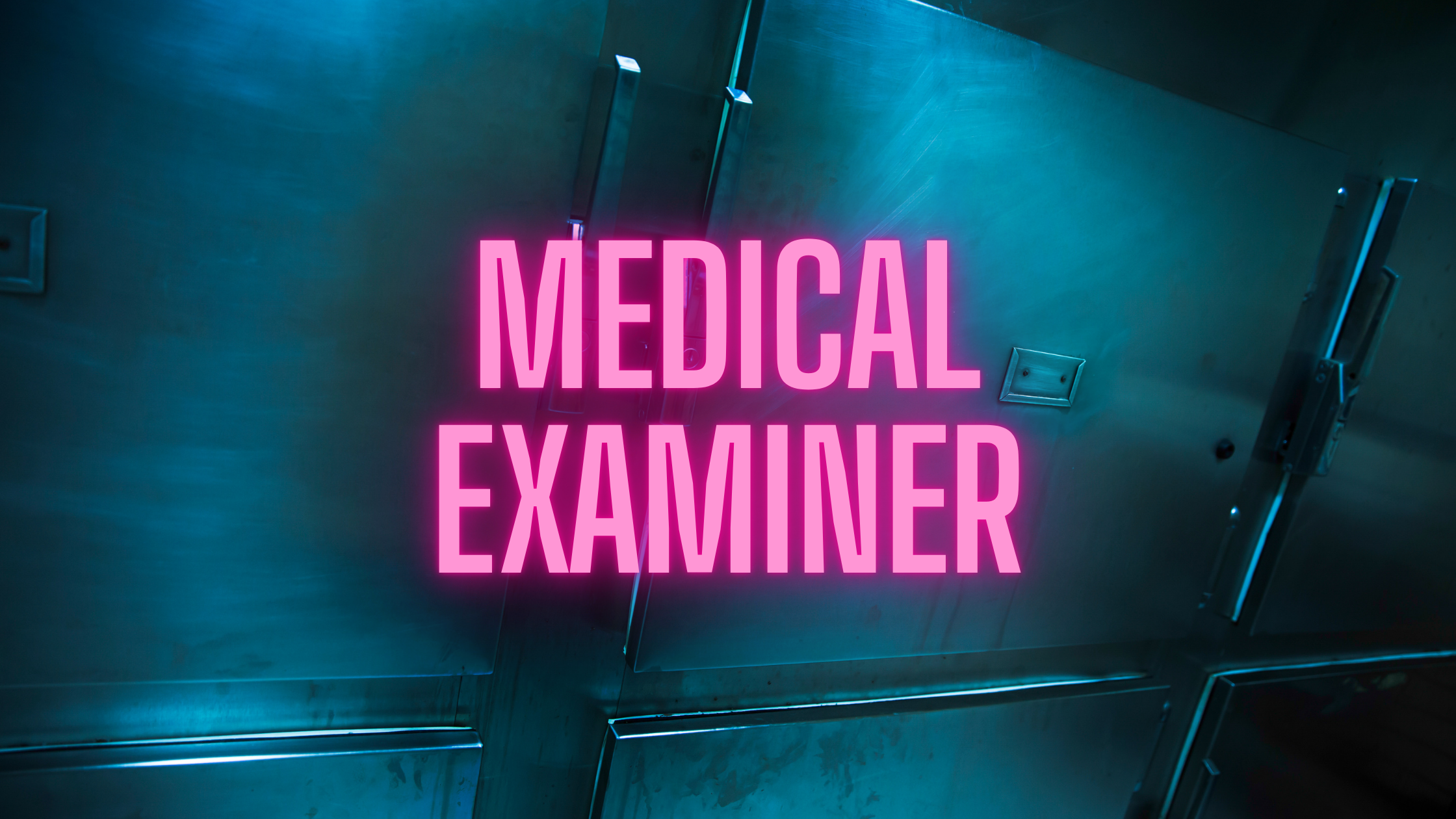If I Wasn’t a Writer, I’d Probably Be a Medical Examiner